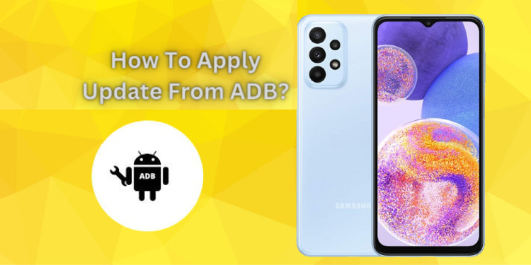 How To Apply Update From ADB? [6 Easy Steps 2024]