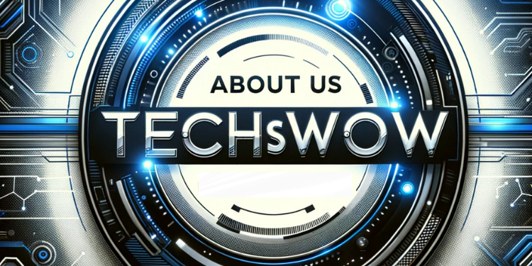About Us TechsWow