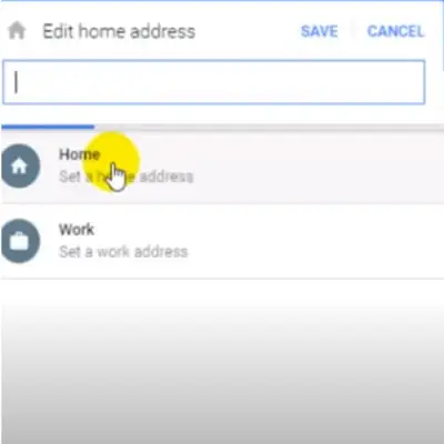 Enter your home address in Google Maps